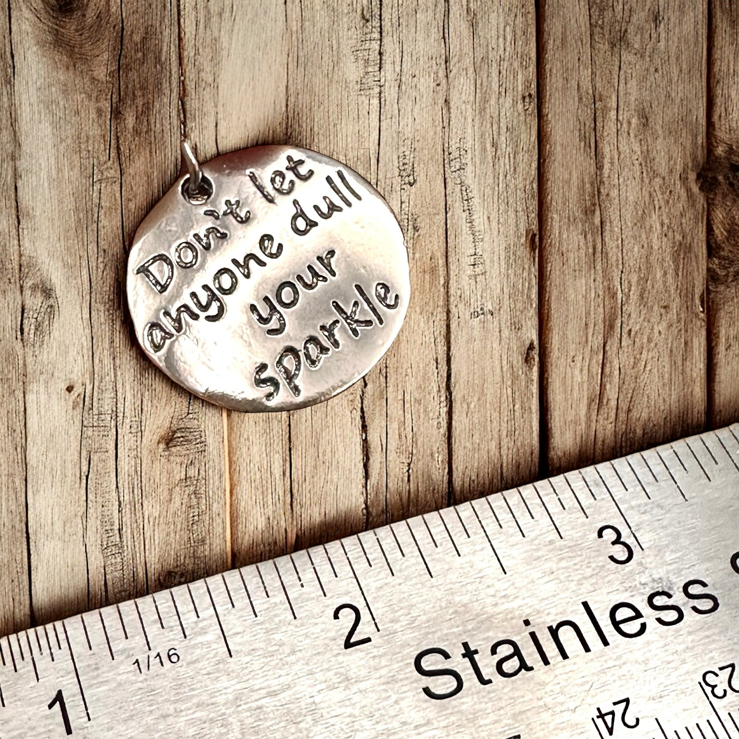 Don’t let anyone dull your sparkle - Charm