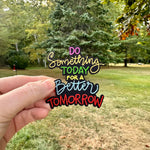 Iron On Patches - Do Something Today For a Better Tomorrow