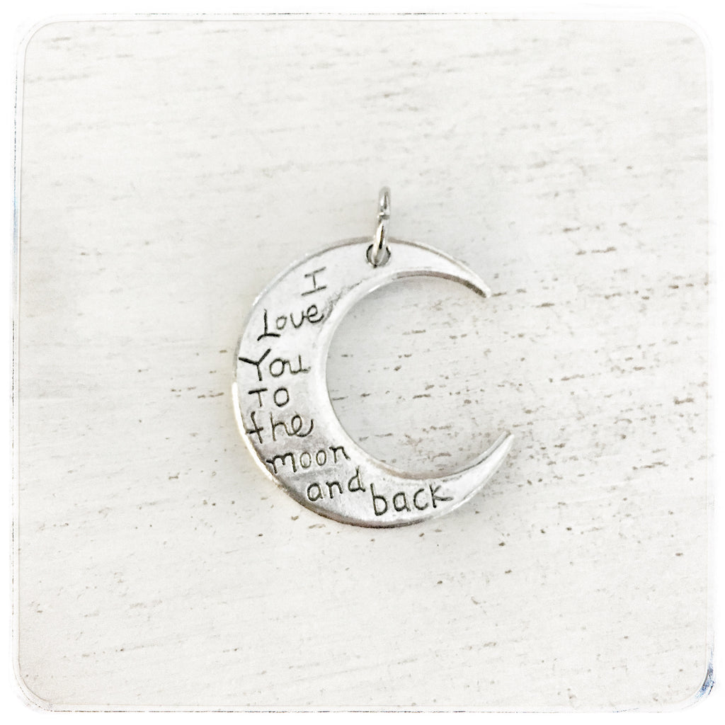 I love you to the moon and back - Moon - Charm