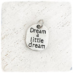 Dream a little dream - Charm